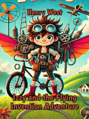 cover image of Izzy and the Flying Invention Adventure